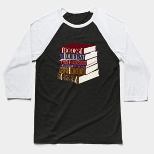 Books Are the Quietest and Most Constant of Friends... Baseball T-Shirt